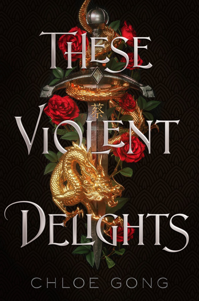 These Violent Delights by Chloe Gong book cover image
